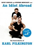 An Idiot Abroad is the best movie in Karl Pilkington filmography.