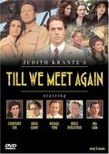 Till We Meet Again is the best movie in John Vickery filmography.