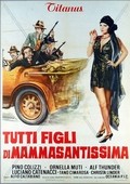 Tutti figli di Mammasantissima movie in Luciano Catenacci filmography.