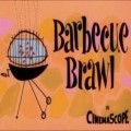 Barbecue Brawl movie in Joseph Barbera filmography.