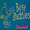 Busy Buddies movie in Joseph Barbera filmography.