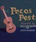 Pecos Pest movie in Joseph Barbera filmography.