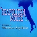 Neapolitan Mouse movie in Joseph Barbera filmography.
