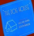 The Dog House movie in Joseph Barbera filmography.
