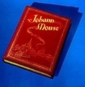 Johann Mouse movie in Hans Conried filmography.