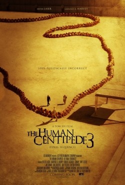 The Human Centipede III (Final Sequence) movie in Tom Six filmography.