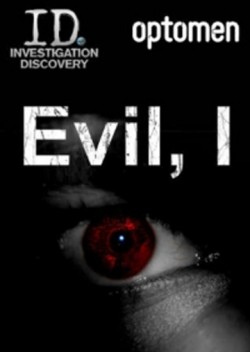 Evil, I movie in Jeremiah Crowell filmography.