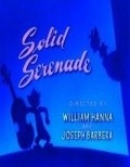 Solid Serenade movie in Joseph Barbera filmography.