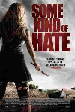 Some Kind of Hate movie in Adam Egypt Mortimer filmography.