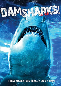 Dam Sharks movie in James Kondelik filmography.