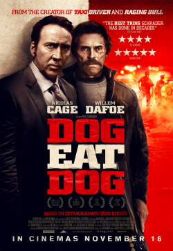 Dog Eat Dog movie in Nicolas Cage filmography.