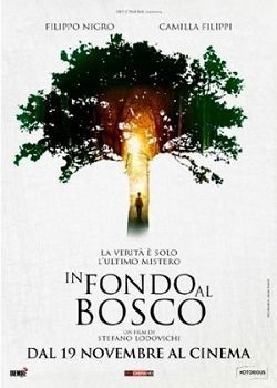 In fondo al bosco movie in Stefano Lodovichi filmography.