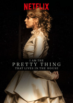 I Am the Pretty Thing That Lives in the House movie in Oz Perkins filmography.