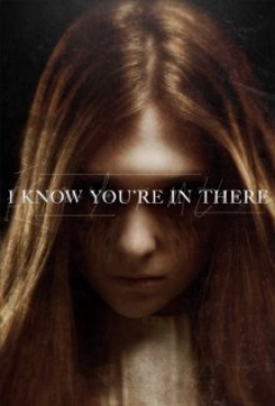I Know You're in There movie in Robert Lawson Gordon filmography.