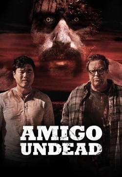 Amigo Undead is the best movie in Steve Agee filmography.