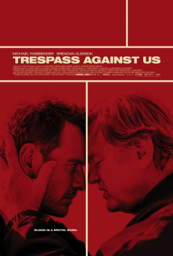 Trespass Against Us movie in Brendan Gleeson filmography.