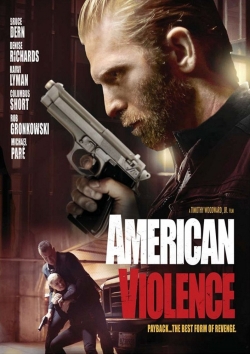 American Violence movie in Timothy Woodward Jr. filmography.