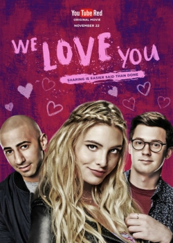We Love You is the best movie in Lauren O'Quinn filmography.