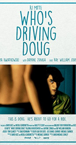 Who's Driving Doug is the best movie in RJ Mitte filmography.
