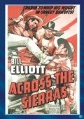 Across the Sierras movie in Bill Elliott filmography.
