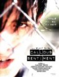 Callous Sentiment movie in Vincent Grashaw filmography.