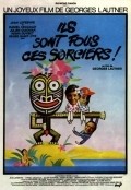 Ils sont fous ces sorciers is the best movie in Jean-Jacques Moreau filmography.