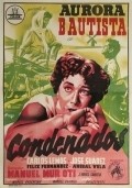 Condenados movie in Anibal Vela filmography.