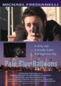 Pale Blue Balloons is the best movie in Natan Dunkan filmography.