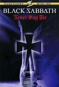 Black Sabbath: Never Say Die movie in Bryan Wiseman filmography.