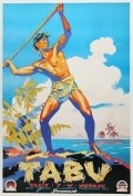 Tabu: A Story of the South Seas movie in F.W. Murnau filmography.