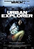 Urban Explorer movie in Andy Fetscher filmography.