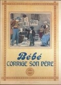 Bebe corrige son pere movie in Louis Feuillade filmography.