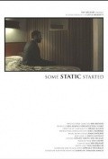Some Static Started is the best movie in Tess Haubrich filmography.