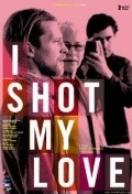 I Shot My Love is the best movie in Wieland Speck filmography.