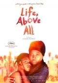 Life, Above All movie in Oliver Schmitz filmography.