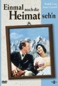 Einmal noch die Heimat seh'n movie in Rudolf Lenz filmography.