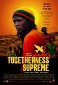 Togetherness Supreme movie in Nathan Collett filmography.
