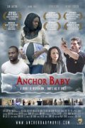 Anchor Baby movie in Lonzo Nzekwe filmography.