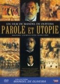 Palavra e Utopia movie in Manoel de Oliveira filmography.