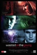 Wasted on the Young movie in Ben S. Lukas filmography.
