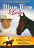 Blue Fire Lady movie in Ross Dimsey filmography.