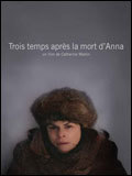 Trois temps apres la mort d'Anna movie in François Papineau filmography.
