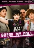 Break My Fall is the best movie in Sofi Anderson filmography.