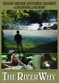 The River Why movie in Matthew Leutwyler filmography.