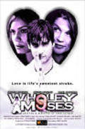Wholey Moses is the best movie in Annabelle Dexter-Jones filmography.