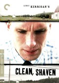 Clean, Shaven movie in Lodge Kerrigan filmography.