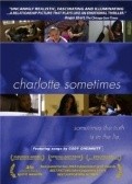 Charlotte Sometimes movie in Eric Byler filmography.