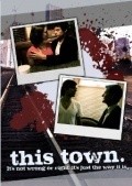 This Town is the best movie in Sarra Kaufman filmography.