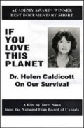If You Love This Planet is the best movie in Helen Caldicott filmography.
