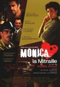 Monica la mitraille is the best movie in Hugolin Chevrette-Landesque filmography.